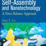 خرید و دانلود نسخه کامل کتاب Self-Assembly and Nanotechnology: A Force Balance Approach
