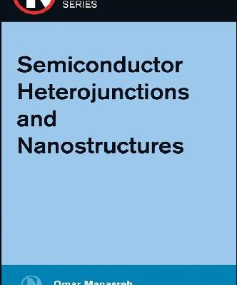 خرید و دانلود نسخه کامل کتاب Semiconductor Heterojunctions and Nanostructures