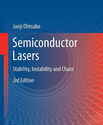 خرید و دانلود نسخه کامل کتاب Semiconductor lasers: Stability, instability and chaos