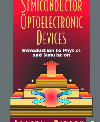 خرید و دانلود نسخه کامل کتاب Semiconductor optoelectronic devices: introduction to physics and simulation