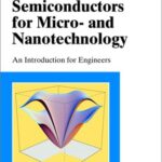 خرید و دانلود نسخه کامل کتاب Semiconductors for micro and nanotechnology an introduction for engineers