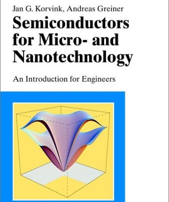 خرید و دانلود نسخه کامل کتاب Semiconductors for micro and nanotechnology an introduction for engineers