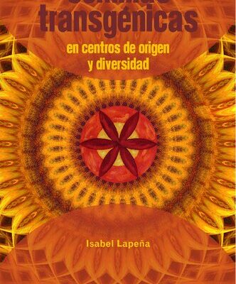 خرید و دانلود نسخه کامل کتاب Semillas Transgénicas en Centros de Origen y Diversidad