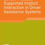 خرید و دانلود نسخه کامل کتاب Sensor-Actuator Supported Implicit Interaction in Driver Assistance Systems