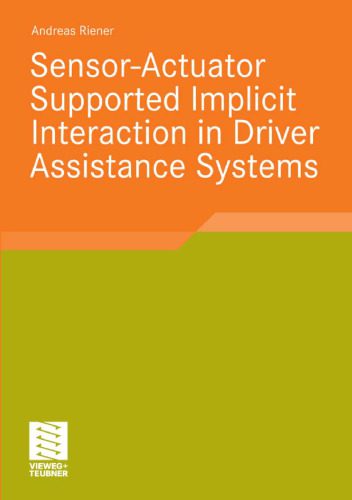 خرید و دانلود نسخه کامل کتاب Sensor-Actuator Supported Implicit Interaction in Driver Assistance Systems_68fc92040cdac.jpeg خرید و دانلود نسخه کامل کتاب Sensor-Actuator Supported Implicit Interaction in Driver Assistance Systems