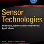 خرید و دانلود نسخه کامل کتاب Sensor Technologies: Healthcare, Wellness and Environmental Applications