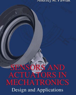 خرید و دانلود نسخه کامل کتاب Sensors and Actuators in Mechatronics Design and Applications