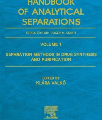خرید و دانلود نسخه کامل کتاب Separation Methods in Drug Synthesis and Purification