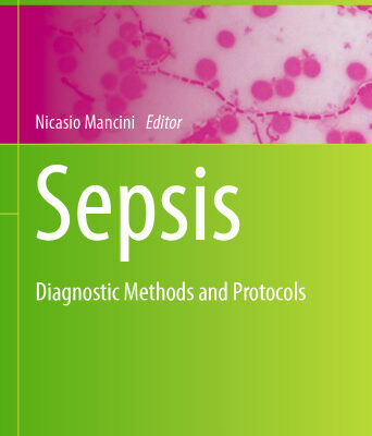 خرید و دانلود نسخه کامل کتاب Sepsis: Diagnostic Methods and Protocols