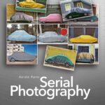 خرید و دانلود نسخه کامل کتاب Serial Photography: Using Themed Images to Improve Your Photographic Skills