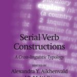 خرید و دانلود نسخه کامل کتاب Serial Verb Constructions: A Cross-Linguistic Typology (Explorations in Linguistic Typology)
