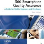 خرید و دانلود نسخه کامل کتاب Series 60 Smartphone Quality Assurance: A Guide for Mobile Engineers and Developers