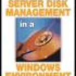 خرید و دانلود نسخه کامل کتاب Server Disk Management in a Windows Environment