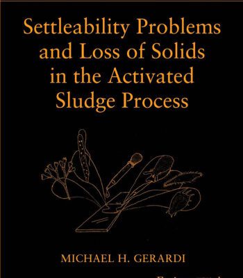 خرید و دانلود نسخه کامل کتاب Settleability Problems and Loss of Solids in the Activated Sludge Process (Wastewater Microbiology Series)