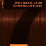 خرید و دانلود نسخه کامل کتاب Seven Deadliest Unified Communications Attacks (The Seven Deadliest Attacks)