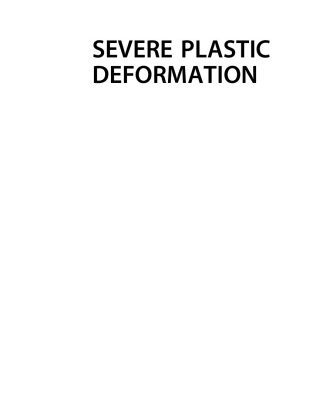 خرید و دانلود نسخه کامل کتاب Severe Plastic Deformation: Methods, Processing and Properties