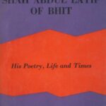 خرید و دانلود نسخه کامل کتاب Shah Abdul Latif of Bhit [Sindh, Pakistan]: His Poetry, Life And Times