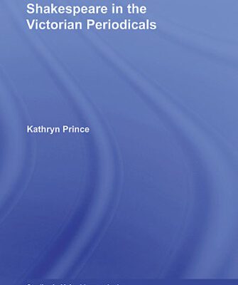 خرید و دانلود نسخه کامل کتاب Shakespeare in the Victorian Periodicals