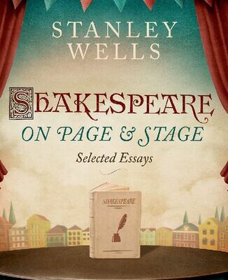 خرید و دانلود نسخه کامل کتاب Shakespeare on Page and Stage: Selected Essays