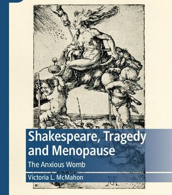 خرید و دانلود نسخه کامل کتاب Shakespeare, Tragedy and Menopause : The Anxious Womb