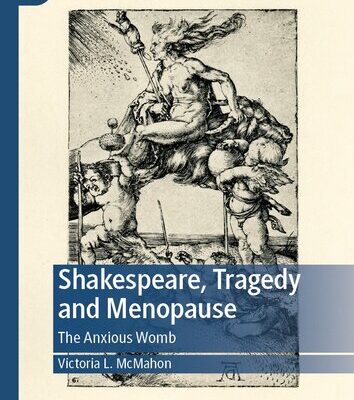 خرید و دانلود نسخه کامل کتاب Shakespeare, Tragedy and Menopause : The Anxious Womb