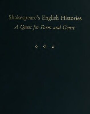 خرید و دانلود نسخه کامل کتاب Shakespeare’s English histories : a quest for form and genre