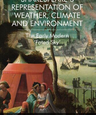 خرید و دانلود نسخه کامل کتاب Shakespeare’s Representation of Weather, Climate and Environment: The Early Modern Fated Sky