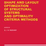 خرید و دانلود نسخه کامل کتاب Shape and Layout Optimization of Structural Systems and Optimality Criteria Methods