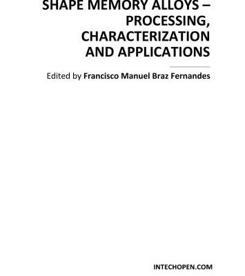 خرید و دانلود نسخه کامل کتاب Shape Memory Alloys – Processing, Characterization and Applications