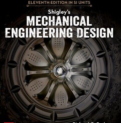 خرید و دانلود نسخه کامل کتاب Shigley’s Mechanical Engineering Design in SI Units