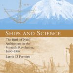 خرید و دانلود نسخه کامل کتاب Ships and Science: The Birth of Naval Architecture in the Scientific Revolution, 1600-1800 (Transformations: Studies in the History of Science and Technology)