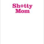 خرید و دانلود نسخه کامل کتاب Shitty Mom