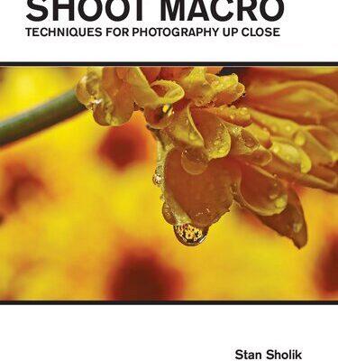 خرید و دانلود نسخه کامل کتاب Shoot Macro: Professional Macrophotography Techniques for Exceptional Studio Images