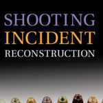 خرید و دانلود نسخه کامل کتاب Shooting Incident Reconstruction