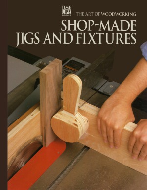 خرید و دانلود نسخه کامل کتاب Shop-Made Jigs And Fixtures