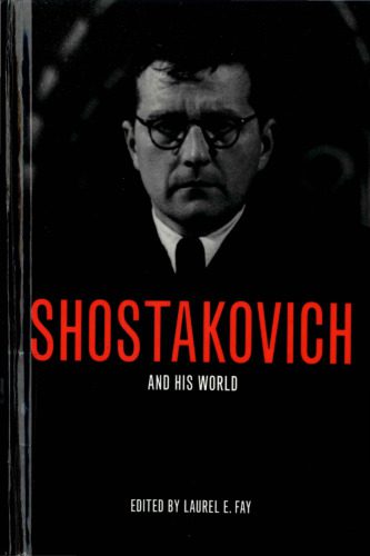 خرید و دانلود نسخه کامل کتاب Shostakovich and His World_68ddf86f98a82.jpeg خرید و دانلود نسخه کامل کتاب Shostakovich and His World