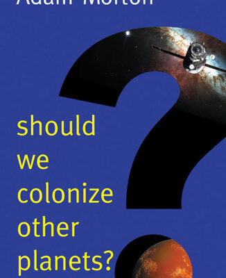 خرید و دانلود نسخه کامل کتاب Should We Colonize Other Planets