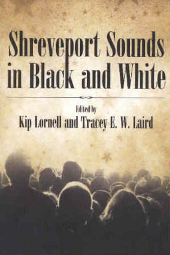 خرید و دانلود نسخه کامل کتاب Shreveport Sounds in Black and White (American Made Music)_68dfb3785ed2f.jpeg خرید و دانلود نسخه کامل کتاب Shreveport Sounds in Black and White (American Made Music)