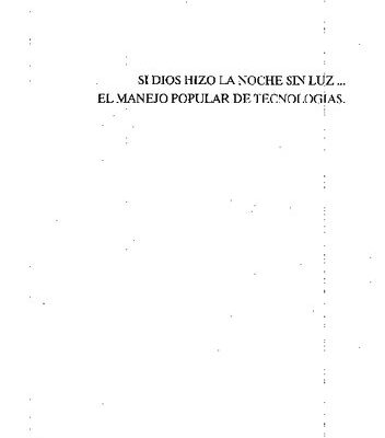 خرید و دانلود نسخه کامل کتاب Si Dios hizo la noche sin luz… El manejo popular de las tecnologías