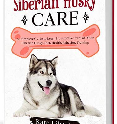 خرید و دانلود نسخه کامل کتاب Siberian Husky Care: A Complete Guide to Learn How to Take Care of Your Siberian Husky. Health, Behavior, Training (Dog Care Collection) –  +  pdf
