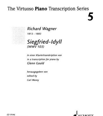 خرید و دانلود نسخه کامل کتاب Siegfried-Idyll (WWV 103) in a transcription for piano by Glenn Gould