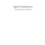 خرید و دانلود نسخه کامل کتاب Signal Transduction: Principles, Pathways, and Processes