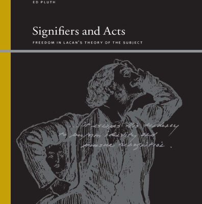 خرید و دانلود نسخه کامل کتاب Signifiers and Acts: Freedom in Lacan’s Theory of the Subject