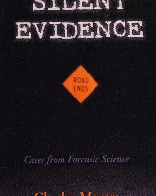 خرید و دانلود نسخه کامل کتاب Silent Evidence: Firearms Forensic Ballistics and Toolmarks: Cases from Forensic Science
