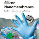 خرید و دانلود نسخه کامل کتاب Silicon Nanomembranes: Fundamental Science and Applications