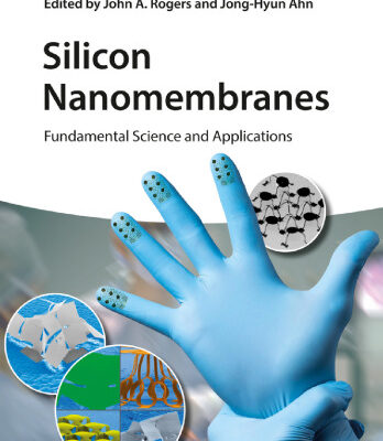 خرید و دانلود نسخه کامل کتاب Silicon Nanomembranes: Fundamental Science and Applications
