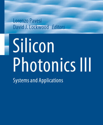 خرید و دانلود نسخه کامل کتاب Silicon Photonics III: Systems and Applications