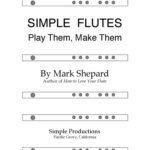 خرید و دانلود نسخه کامل کتاب Simple Flutes: A Guide to Flute Making and Playing, or How to Make and Play Great Homemade Musical Instruments for Children and All Ages from Bamboo, Wood, Clay, Metal, PVC Plastic, or Anything Else