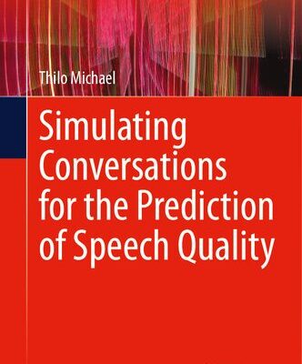 خرید و دانلود نسخه کامل کتاب Simulating Conversations for the Prediction of Speech Quality