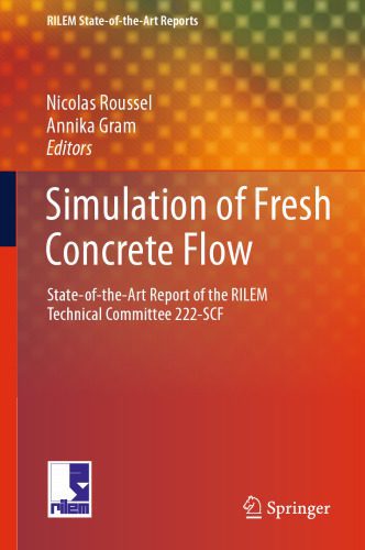 خرید و دانلود نسخه کامل کتاب Simulation of Fresh Concrete Flow: State-of-the Art Report of the RILEM Technical Committee 222-SCF_68f89419519b2.jpeg خرید و دانلود نسخه کامل کتاب Simulation of Fresh Concrete Flow: State-of-the Art Report of the RILEM Technical Committee 222-SCF